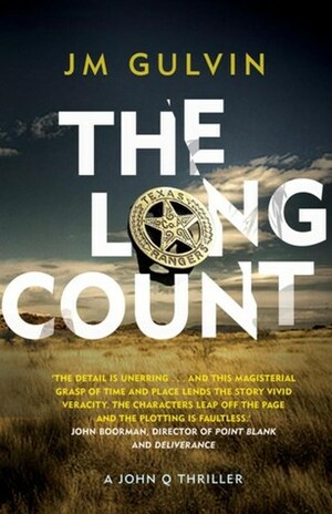The Long Count: A John Q Mystery by J.M. Gulvin