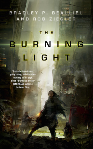 The Burning Light by Bradley P. Beaulieu, Rob Ziegler