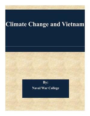 Climate Change and Vietnam by Naval War College