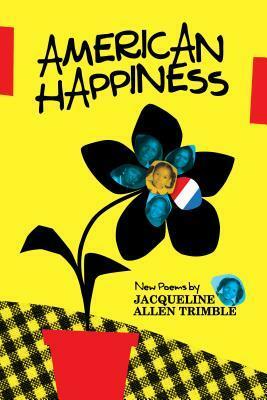 American Happiness by Jacqueline Allen Trimble