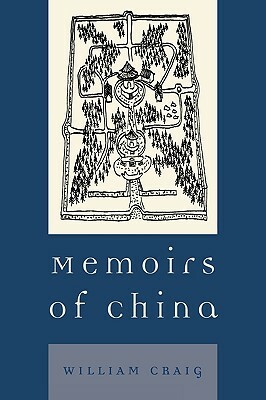 Memoirs of China by William Craig