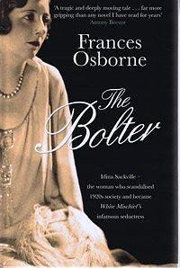 The Bolter: Idina Sackville by Frances Osborne, Frances Osborne