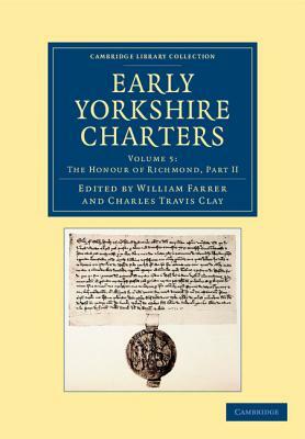 Early Yorkshire Charters - Volume 5 by 