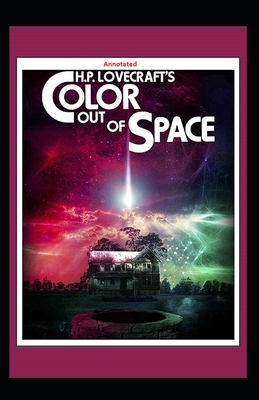 The Color Out Of Space Annotated by H.P. Lovecraft