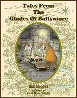 Tales From the Glades of Ballymore by Bob Brooks