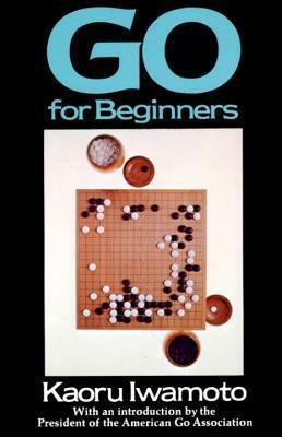 Go for Beginners by Iwamoto Kaoru