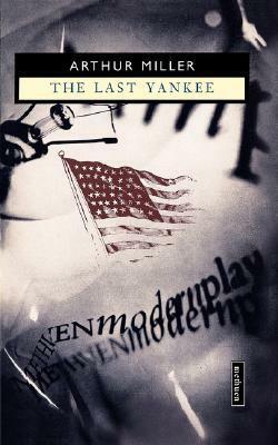 The Last Yankee by Arthur Miller