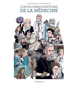 L'incroyable histoire de la médecine by Jean-Noël Fabiani, Isabelle Lebeau