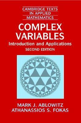 Complex Variables: Introduction and Applications by Athanassios S. Fokas, Mark J. Ablowitz