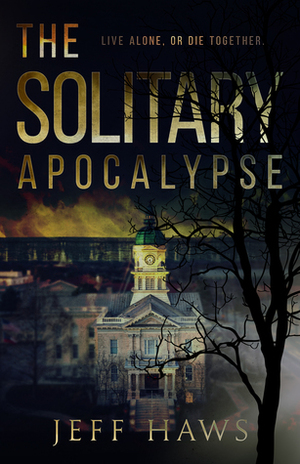 The Solitary Apocalypse by Jeff Haws