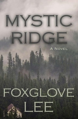 Mystic Ridge by Foxglove Lee