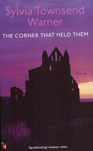 The Corner That Held Them by Sylvia Townsend Warner