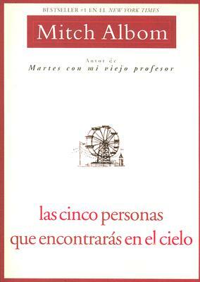 Las Cinco Personas Que Encontraras En El Cielo: Spanish Edition Five People by Mitch Albom
