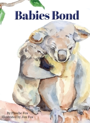 Babies Bond by Phoebe Fox