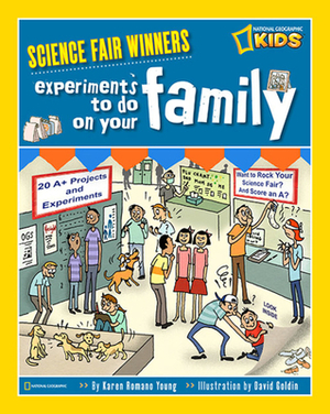 Science Fair Winners: Experiments to Do on Your Family by Karen Romano Young