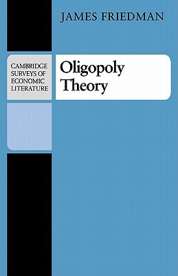Oligopoly Theory by James Friedman