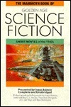Mammoth Book Of Golden Age Science Fiction: Short Novels Of The 1940's by Isaac Asimov