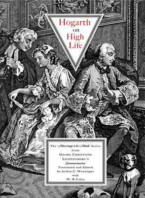 Hogarth on High Life: The Marriage a la Mode Series by Georg Christoph Lichtenberg