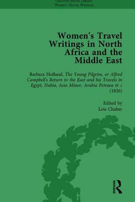 Women's Travel Writings in North Africa and the Middle East, Part I Vol 2 by Lois Chaber, Francesca Saggini, Carl Thompson
