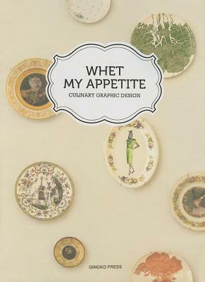 Whet My Appetite: Catering Graphic Design by Sandu Publishing