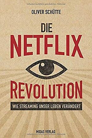 Die Net¿ix-Revolution: Wie Streaming unser Leben verändert by Oliver Schütte