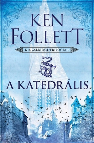 A katedrális by Ken Follett