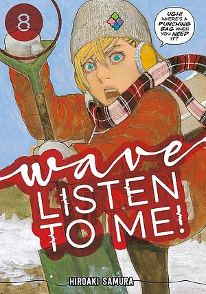 Wave, Listen to Me! 8 by Hiroaki Samura