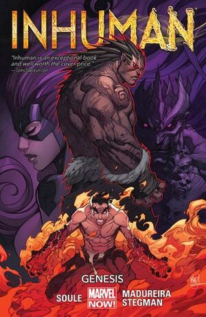 Inhuman, Volume 1: Genesis by Charles Soule, Ryan Stegman, Joe Madureira