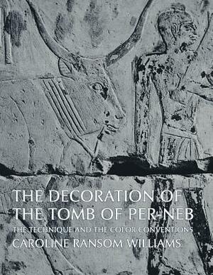 The Decoration of the Tomb of Per-neb by Caroline Ransom Williams