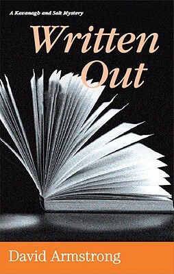 Written Out: A Kavanagh and Salt Mystery by David Armstrong