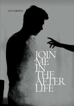 Join Me In The Afterlife  by guccikings