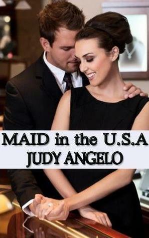 Maid in the USA by Judy Angelo