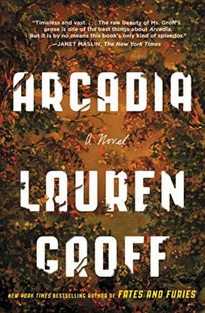 Arcadia by Lauren Groff