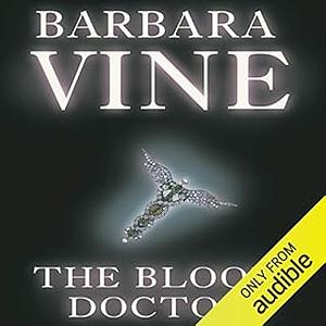 The Blood Doctor by Barbara Vine, Ruth Rendell