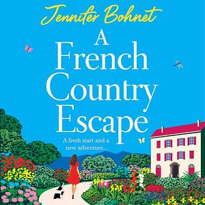 A French Country Escape  by Jennifer Bohnet