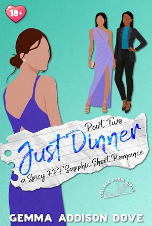 Just Dinner: Part Two by Gemma Addison Dove