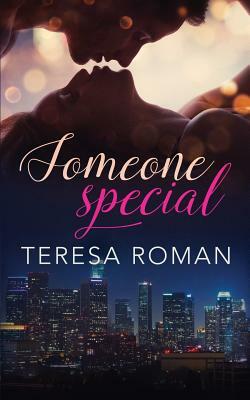 Someone Special by Teresa Roman