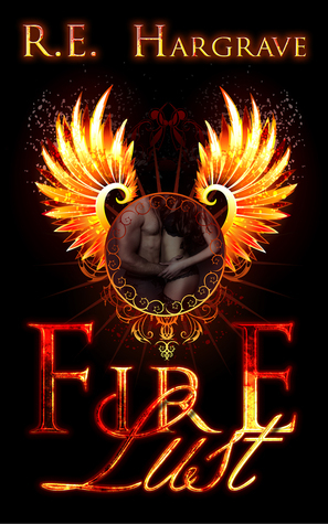 Fire Lust by R.E. Hargrave
