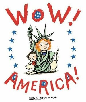 Wow! America! by Robert Neubecker