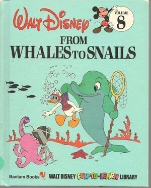From Whales to Snails by The Walt Disney Company