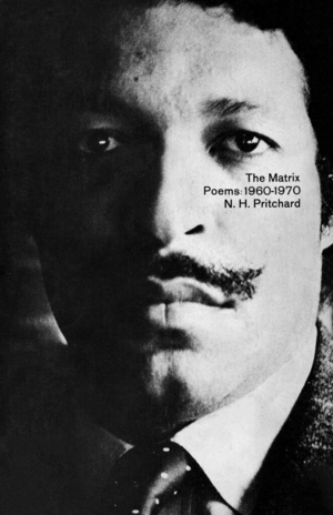 The Matrix: Poems: 1960–1970 by N.H. Pritchard
