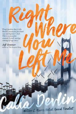 Right Where You Left Me by Calla Devlin