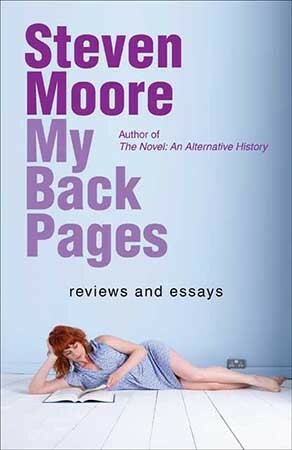 My Back Pages: Reviews and Essays by Steven Moore