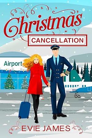 Christmas Cancellation by Evie James, Evie James