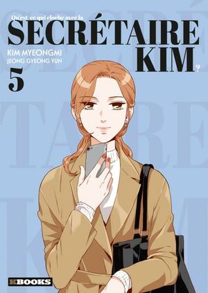 Qu'est-ce qui cloche avec la secrétaire Kim ?, Tome 5 by GyeongYun Jeong