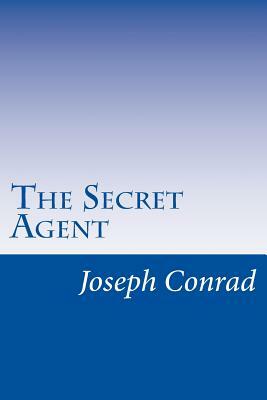 The Secret Agent by Joseph Conrad