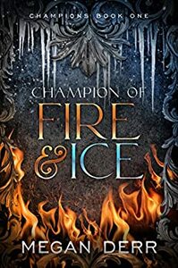 Champion of Fire & Ice by Megan Derr