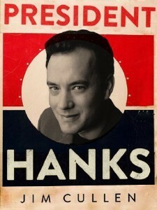 President Hanks by Jim Cullen