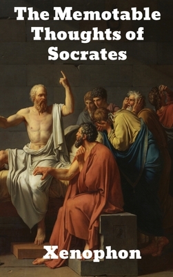 The Memorable Thoughts of Socrates by Xenophon