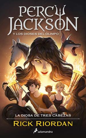 Percy Jackson y la diosa de tres cabezas ( Percy Jackson y los dioses del Olimpo 7 ) by Rick Riordan